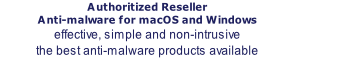 Authoritized Reseller
Anti-malware for macOS and Windows                         
effective, simple and non-intrusive
the best anti-malware products available
